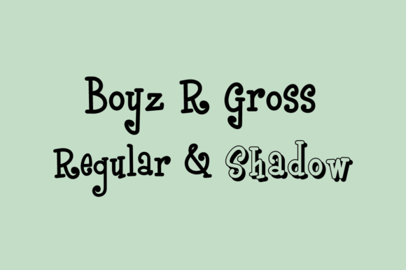 Boyz R Gross Font for Makers and Sellers