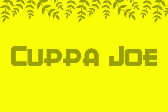 Cuppa Joe Typeface for Bold Campaign Design