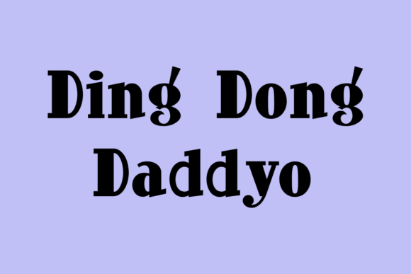 Ding Dong Daddyo: The Slab Serif Font for Bold Headlines