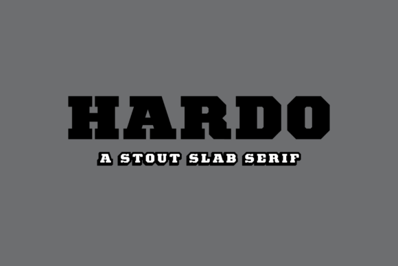 Hardo: The Bold Slab Serif Typeface for Makers