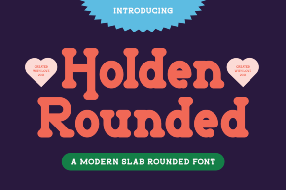 Holden Rounded: The Modern Slab Serif for Bold Branding
